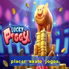 placar exato jogos de hoje